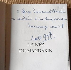 Seller image for Le nez du Mandarin , Envoi autographe ddicace de Nolle Greffe  Georges Emmanuel Clancier for sale by Benot HENRY