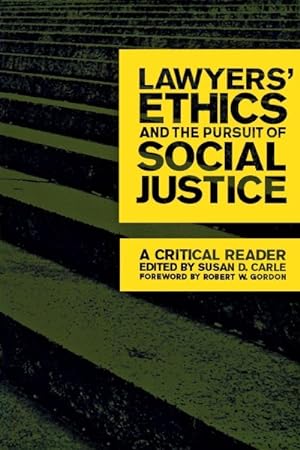 Image du vendeur pour Lawyers' Ethics And The Pursuit Of Social Justice : A Critical Reader mis en vente par GreatBookPrices
