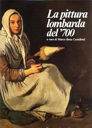 Bild des Verkufers fr La Pittura lombarda del? 700. zum Verkauf von Librairie Le Trait d'Union sarl.