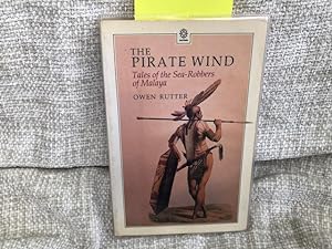 Bild des Verkufers fr The Pirate Wind: Tales of the Sea-Robbers of Malaya zum Verkauf von Anytime Books