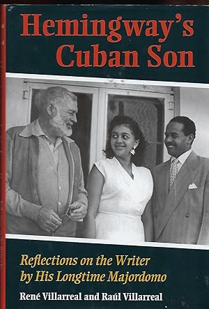Seller image for HEMINGWAY'S CUBAN SON: REFLECTIONS ON THE WRITER BY HIS LONGTIME MAJORDOMA for sale by Antic Hay Books