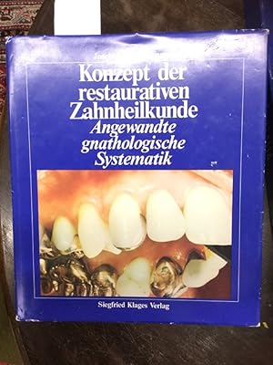 Imagen del vendedor de Konzept der restaurativen Zahnheilkunde : angewandte gnatholog. Systematik. a la venta por Kepler-Buchversand Huong Bach