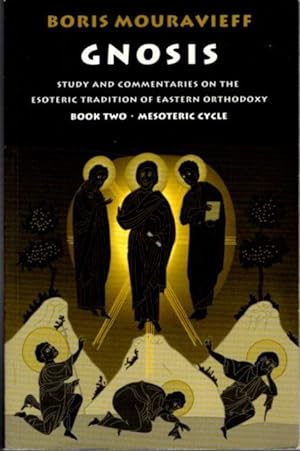 Seller image for GNOSIS II: STUDY AND COMMENTARIES ON THE ESOTERIC TRADITION OF EASTERN ORTHODOXY, MESOTERIC CYCLE for sale by By The Way Books