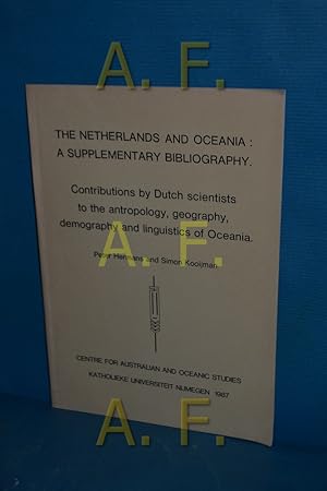 Immagine del venditore per The Netherlands ans Oceania: A Supplementary Bibliography / Sontributions by Dutch scientists to the antropology, geography, demography and linguistics of Oceania. venduto da Antiquarische Fundgrube e.U.