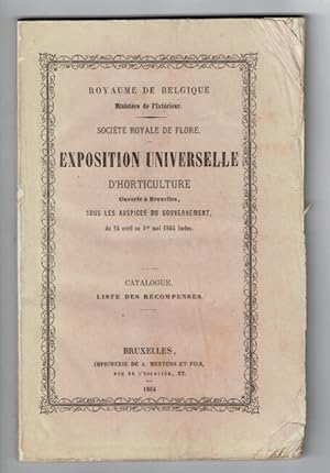 Royaume de Belgique. Ministere de l'interieur. Société Royale de flore exposition universelle d'h...