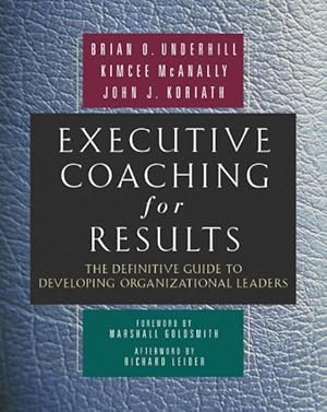 Seller image for Executive Coaching for Results : The Definitive Guide to Developing Organizational Leaders for sale by GreatBookPricesUK