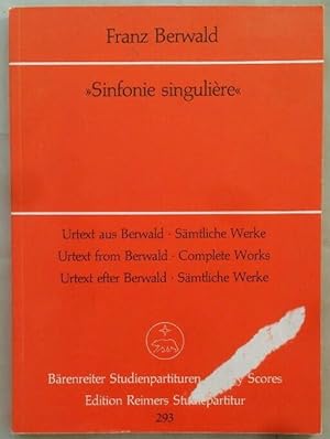 "Sinfonie singulière". Urtext aus "Berwald: Sämtliche Werke". Bärenreiter Studienpartituren 293.