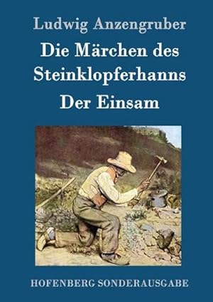 Bild des Verkufers fr Die Mrchen des Steinklopferhanns / Der Einsam zum Verkauf von AHA-BUCH GmbH