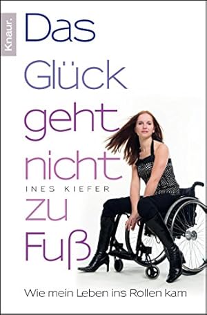 Seller image for Das Glck geht nicht zu Fu: Wie mein Leben ins Rollen kam for sale by Gabis Bcherlager