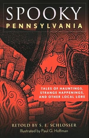 Imagen del vendedor de Spooky Pennsylvania : Tales of Hauntings, Strange Happenings, and Other Local Lore a la venta por GreatBookPricesUK