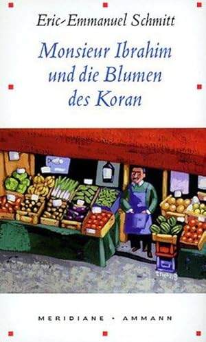 Monsieur Ibrahim und die Blumen des Koran: Erzählung