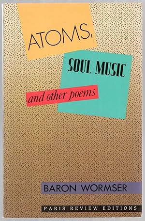 Bild des Verkufers fr Atoms, Soul Music and Other Poems zum Verkauf von Between the Covers-Rare Books, Inc. ABAA