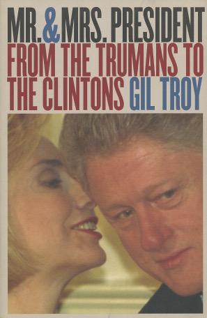 Mr. and Mrs. President: From the Trumans to the Clintons?Second Edition, Revised
