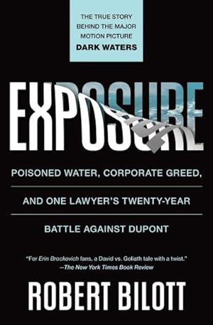 Immagine del venditore per Exposure : Poisoned Water, Corporate Greed, and One Lawyer's Twenty-Year Battle Against Dupont venduto da GreatBookPrices