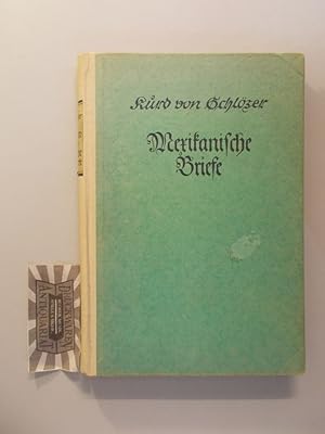 Seller image for Mexikanische Briefe 1869-1871. Hrsg. von Karl von Schlzer. for sale by Druckwaren Antiquariat