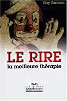 Image du vendeur pour Le Rire : La Meilleure Thrapie mis en vente par RECYCLIVRE