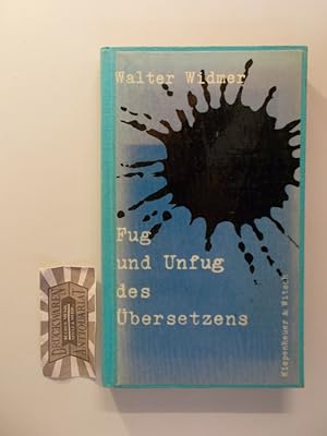 Fug und Unfug des Übersetzens : Sachlich-polemische Betrachtungen zu eines literarischen Nebengel...