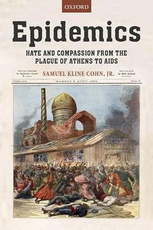 Bild des Verkufers fr Epidemics: Hate and Compassion from the Plague of Athens to AIDS : Hate and Compassion from the Plague of Athens to AIDS zum Verkauf von AHA-BUCH