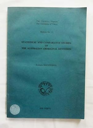 Seller image for Statistical And Comparative Studies Of The Australian Aboriginal Dentition for sale by Adelaide Booksellers