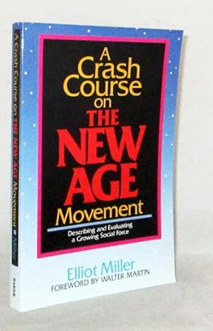 A Crash Course on the New Age Movement: Describing and Evaluating a Growing Social Force.