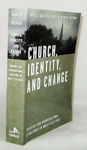 Bild des Verkufers fr Church, Identity, and Change : Theology and Denominational Structures in Unsettled Times zum Verkauf von Adelaide Booksellers