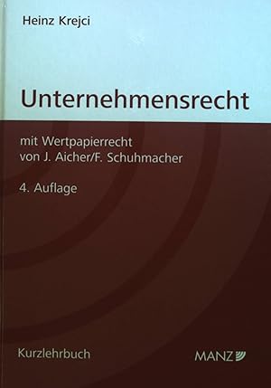 Immagine del venditore per Unternehmensrecht. Manzsche Kurzlehrbuch-Reihe ; 19 venduto da books4less (Versandantiquariat Petra Gros GmbH & Co. KG)