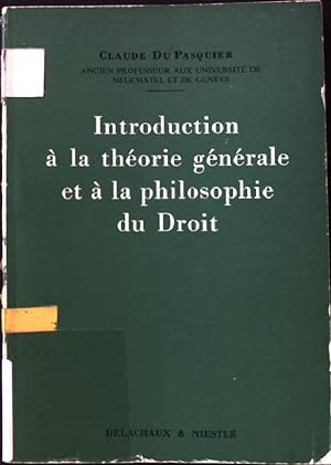 Introduction a' la theorie generale et a' la philosophie du Droit.