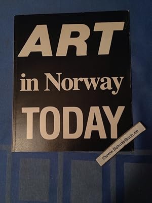 Seller image for Art in Norway Today : Royal College of Art, Gullbenkian Hall, Kensington Gore, 23 Nov - 8 Dec 1985. for sale by Antiquariat BehnkeBuch