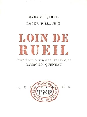 Seller image for Loin de Rueil,comedie musicale d'apres le roman de Raymond Queneau for sale by JP Livres