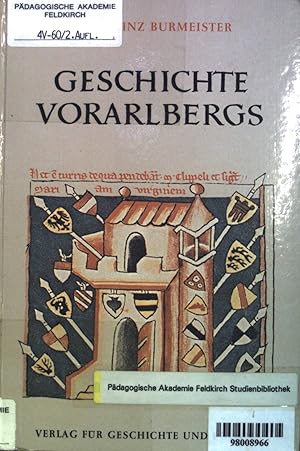 Imagen del vendedor de Geschichte Vorarlbergs : e. berblick. Geschichte der sterreichischen Bundeslnder a la venta por books4less (Versandantiquariat Petra Gros GmbH & Co. KG)