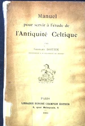 Manuel pour servir a' l' etude de L' Antiquite Celtique.