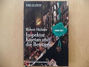 Inspektor Kajetan und die Betrüger : mit einer Krimi-Analyse der Zeit-Redaktion. Die Zeit : Histo...