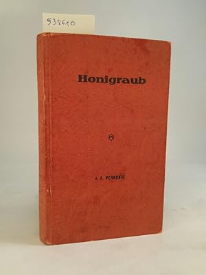 Bild des Verkufers fr Honigraub oder der Hgel Sankt Joseph : Roman (Der deutsche Tauchnitz ; Bd. 143) zum Verkauf von ANTIQUARIAT Franke BRUDDENBOOKS