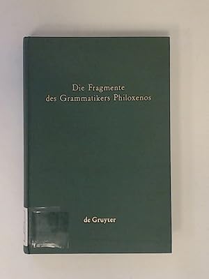 Die Fragmente des Grammatikers Philoxenos. Band 2 aus der Reihe "Sammlung griechischer und latein...
