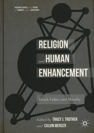 Seller image for Religion and Human Enhancement : Death, Values, and Morality for sale by GreatBookPrices