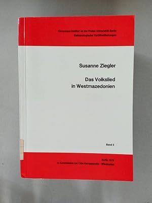 Immagine del venditore per Das Volkslied in Westmazedonien. Ein Strukturvergleich von Text und Musik. Osteuropa-Institut an der FU Berlin. Balkanologische Verffentlichungen Band 2. venduto da avelibro OHG