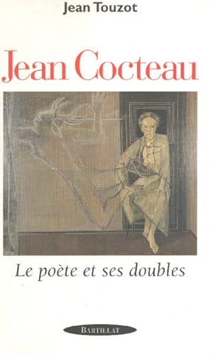 Jean Cocteau le poète et ses doubles