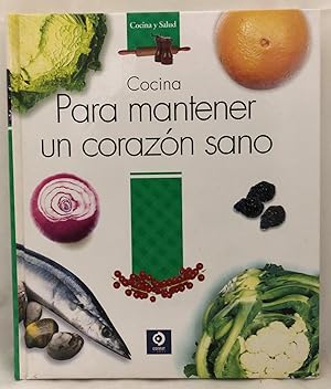 COCINA Y SALUD: COCINA PARA MANTENER UN CORAZÓN SANO: 2