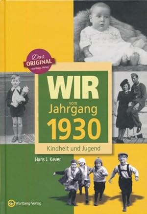 Seller image for Wir vom Jahrgang 1930. Kindheit und Jugend. for sale by ANTIQUARIAT ERDLEN