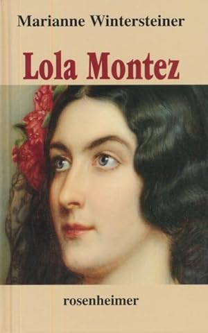 Bild des Verkufers fr Lola Montez. Romanbiographie. zum Verkauf von ANTIQUARIAT ERDLEN