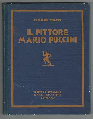 Bild des Verkufers fr Il pittore Mario Puccini. zum Verkauf von Libreria Oreste Gozzini snc