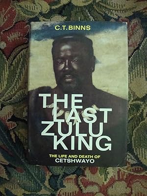 Imagen del vendedor de The Last Zulu King: The Life and Death of Cetshwayo a la venta por Anne Godfrey