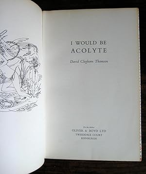 Image du vendeur pour I Would be Acolyte: [poems]. [With a frontispiece by John Maxwell] mis en vente par James Fergusson Books & Manuscripts