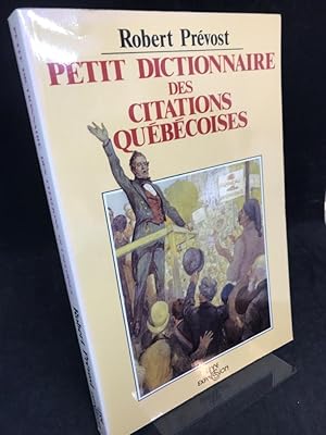 Petit dictionnaire des citations quebecoises.