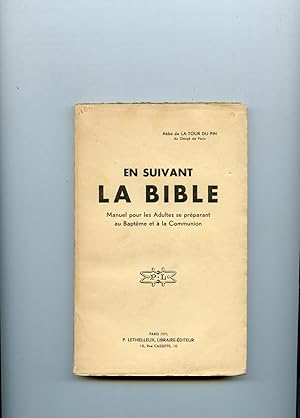 Image du vendeur pour EN SUIVANT LA BIBLE . Manuel pour les Adultes se prparant au Baptme et  la Communion mis en vente par Librairie CLERC