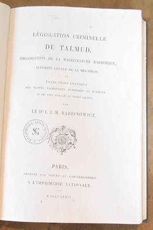 Législation Criminelle du Talmud Organisation de la Magistrature Rabbinique Autorité Légale de la...