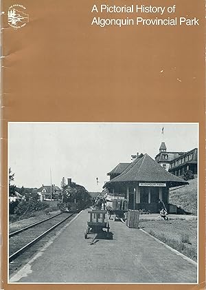 Bild des Verkufers fr A Pictorial History of Algonquin Provincial Park zum Verkauf von Douglas Blades