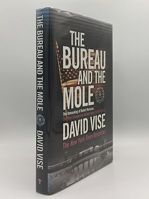 Imagen del vendedor de THE BUREAU AND THE MOLE The Unmasking of Robert Hanssen, the Most Dangerous Double Agent in FBI History a la venta por Rothwell & Dunworth (ABA, ILAB)