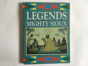 Seller image for Legends of the Mighty Sioux for sale by Great Oak Bookshop