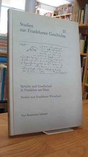 Seller image for Sprache und Gesellschaft in Frankfurt am Main - Studien zum Frankfurter Wrterbuch, for sale by Antiquariat Orban & Streu GbR